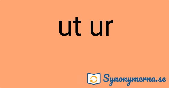 Bild som illustrerar uttrycket ut ur och dess synonymer.