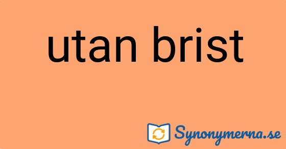 Bild som illustrerar uttrycket utan brist och dess synonymer.
