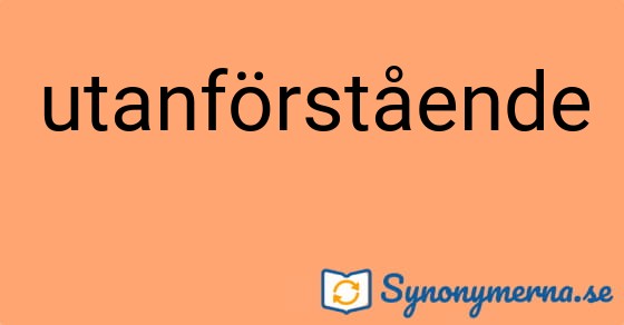 Bild som illustrerar ordet utanförstående och dess synonymer.