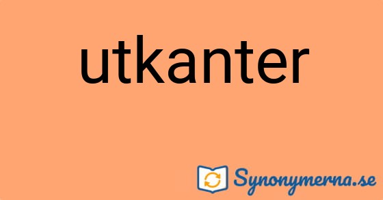 Bild som illustrerar ordet utkanter och dess synonymer.