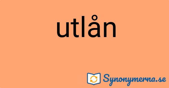 Bild som illustrerar ordet utlån och dess synonymer.