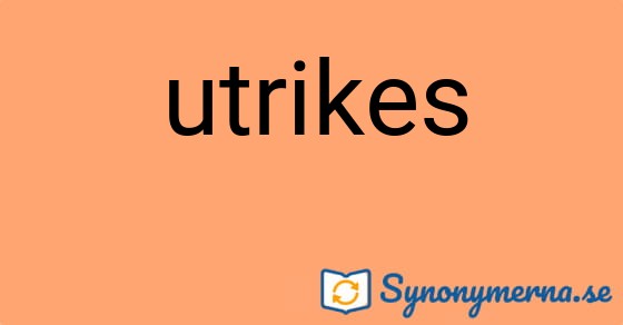 Bild som illustrerar ordet utrikes och dess synonymer.