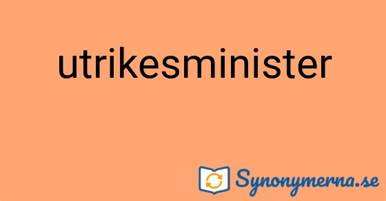Bild som illustrerar ordet utrikesminister och dess synonymer.