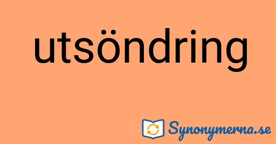 Bild som illustrerar ordet utsöndring och dess synonymer.