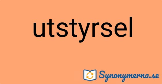 Bild som illustrerar ordet utstyrsel och dess synonymer.