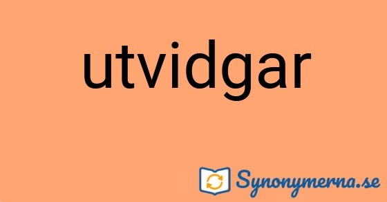 Bild som illustrerar ordet utvidgar och dess synonymer.