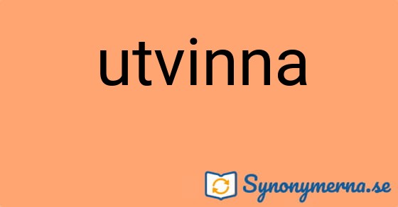 Bild som illustrerar ordet utvinna och dess synonymer.