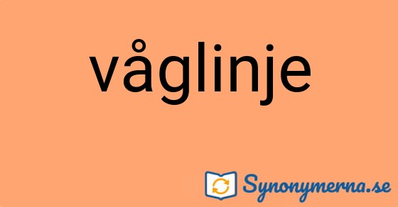 Bild som illustrerar ordet våglinje och dess synonymer.
