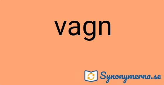 Bild som illustrerar ordet vagn och dess synonymer.