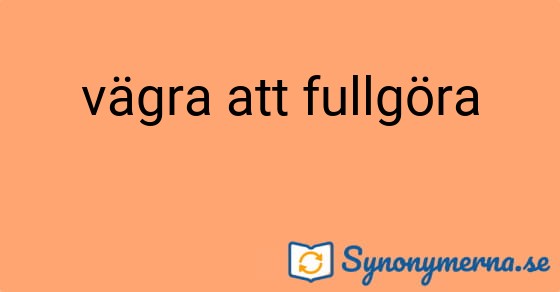 Bild som illustrerar uttrycket vägra att fullgöra och dess synonymer.