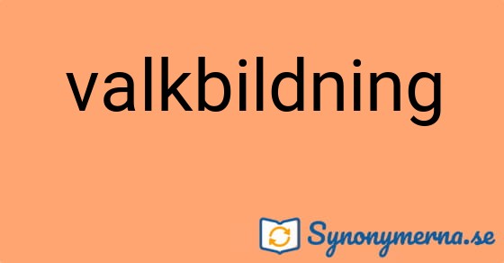 Bild som illustrerar ordet valkbildning och dess synonymer.