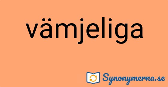 Bild som illustrerar ordet vämjeliga och dess synonymer.