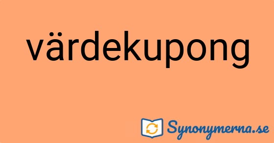 Bild som illustrerar ordet värdekupong och dess synonymer.
