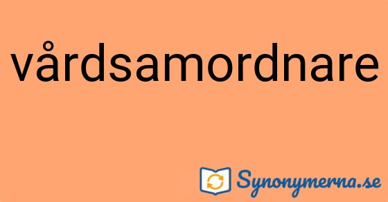 Bild som illustrerar ordet vårdsamordnare och dess synonymer.