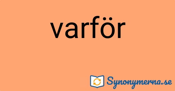 Bild som illustrerar ordet varför och dess synonymer.