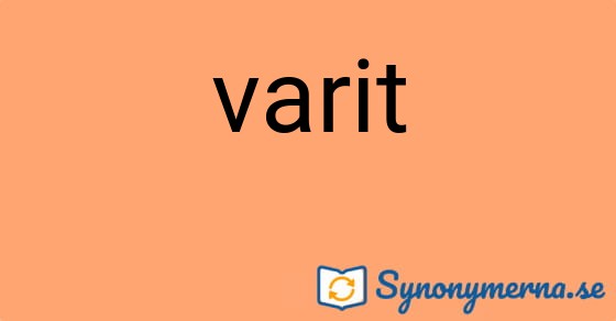 Bild som illustrerar ordet varit och dess synonymer.