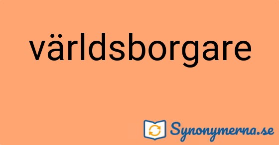Bild som illustrerar ordet världsborgare och dess synonymer.