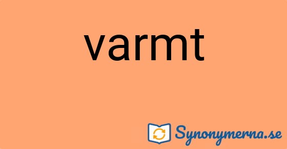 Bild som illustrerar ordet varmt och dess synonymer.