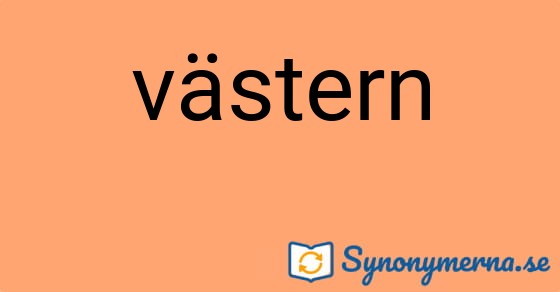 Bild som illustrerar ordet västern och dess synonymer.
