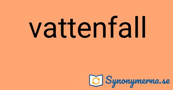 Bild som illustrerar ordet vattenfall och dess synonymer.