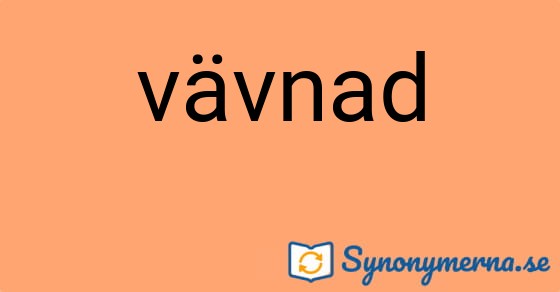 Bild som illustrerar ordet vävnad och dess synonymer.
