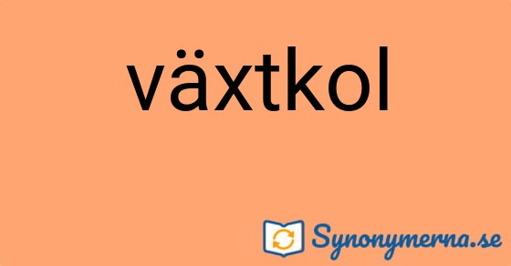 Bild som illustrerar ordet växtkol och dess synonymer.