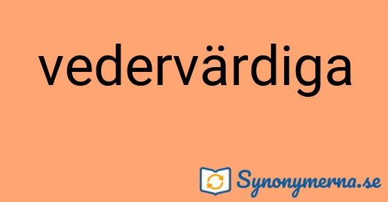 Bild som illustrerar ordet vedervärdiga och dess synonymer.