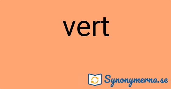 Bild som illustrerar ordet vert och dess synonymer.