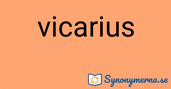 Bild som illustrerar ordet vicarius och dess synonymer.