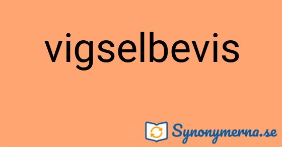 Bild som illustrerar ordet vigselbevis och dess synonymer.