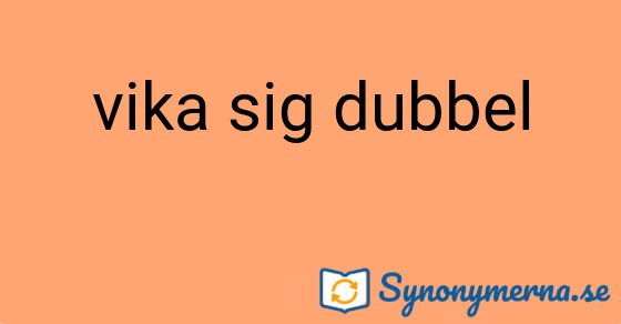 Bild som illustrerar uttrycket vika sig dubbel och dess synonymer.