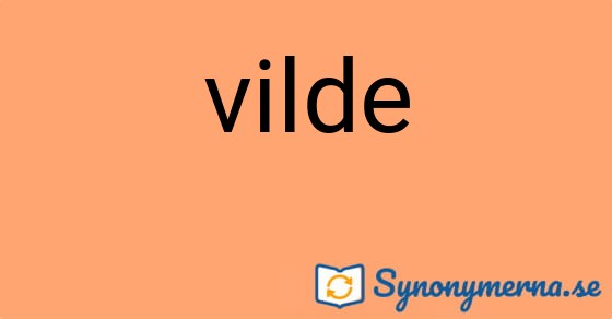 Bild som illustrerar ordet vilde och dess synonymer.