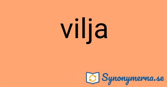 Bild som illustrerar ordet vilja och dess synonymer.