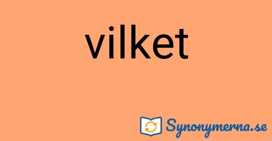 Bild som illustrerar ordet vilket och dess synonymer.