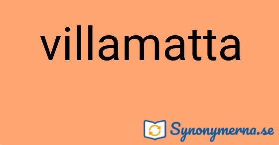 Bild som illustrerar ordet villamatta och dess synonymer.