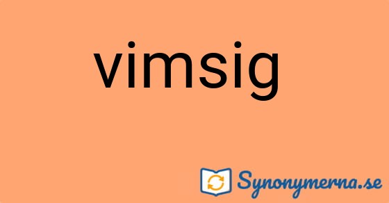Bild som illustrerar uttrycket vimsig  och dess synonymer.
