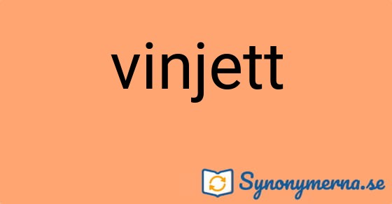 Bild som illustrerar ordet vinjett och dess synonymer.