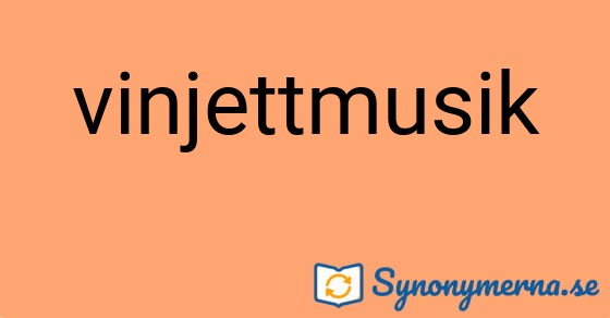 Bild som illustrerar ordet vinjettmusik och dess synonymer.
