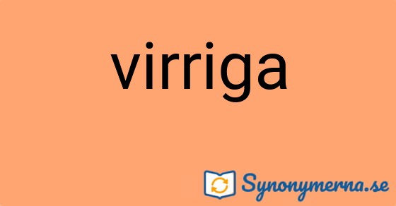 Bild som illustrerar ordet virriga och dess synonymer.
