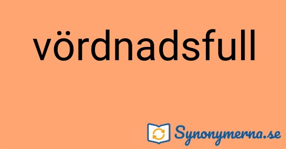 Bild som illustrerar ordet vördnadsfull och dess synonymer.
