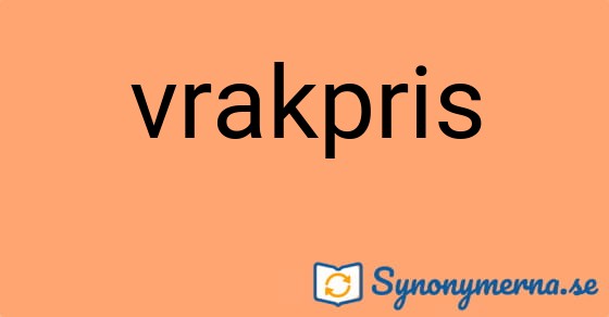 Bild som illustrerar ordet vrakpris och dess synonymer.