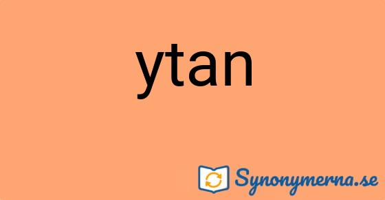 Bild som illustrerar ordet ytan och dess synonymer.