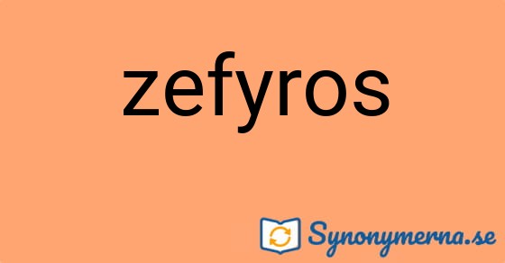 Bild som illustrerar ordet zefyros och dess synonymer.