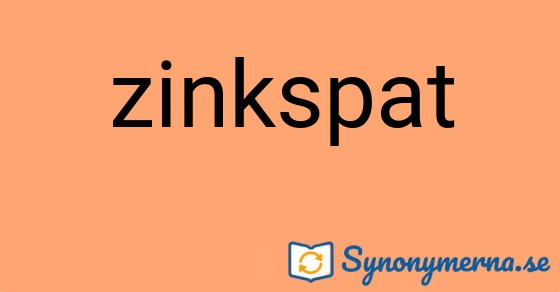 Bild som illustrerar ordet zinkspat och dess synonymer.